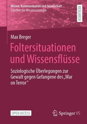 Foltersituationen und Wissensfl?sse, Max Breger