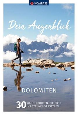 Kompass Dein Augenblick Dolomiten, Wolfgang Heizmann