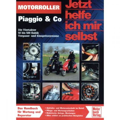 Piaggio Motorroller 4T 50-500 ccm Jetzt helfe ich mir selbst Reparaturanleitung