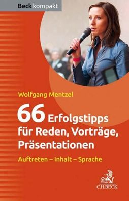 66 Erfolgstipps f?r Reden, Vortr?ge, Pr?sentationen, Wolfgang Mentzel