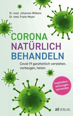 Corona nat?rlich behandeln, Johannes Wilkens