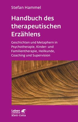 Handbuch des therapeutischen Erz?hlens (Leben lernen, Bd. 221), Stefan Hamm