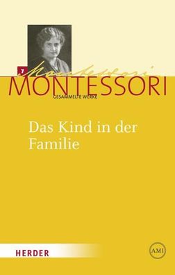 Das Kind in der Familie, Maria Montessori