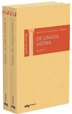 Marcus Terentius Varro: De Lingua Latina (2 Bände), Marcus Varro