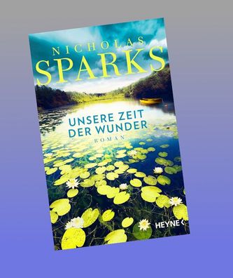 Unsere Zeit der Wunder, Nicholas Sparks