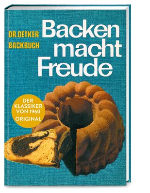 Backen macht Freude - Reprint 1960,