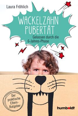 Wackelzahn-Pubert?t, Laura Fr?hlich