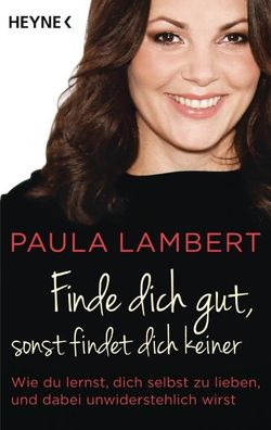 Finde dich gut, sonst findet dich keiner, Paula Lambert