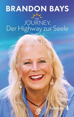 The Journey. Der Highway zur Seele. Technik zur Heilung von K?rper und Seel