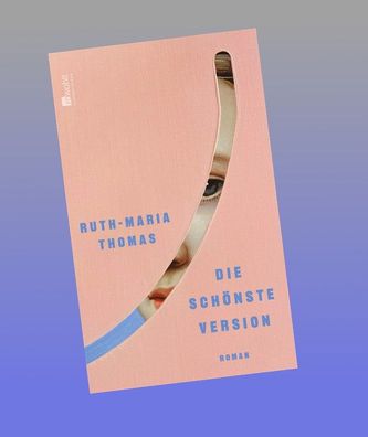 Die sch?nste Version, Ruth-Maria Thomas