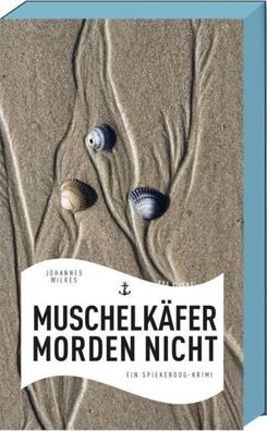 Muschelk?fer morden nicht, Johannes Wilkes