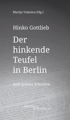 Der hinkende Teufel in Berlin und andere Schriften, Hinko Gottlieb