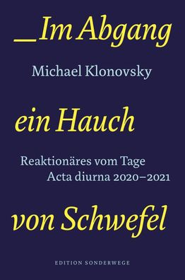 Im Abgang ein Hauch von Schwefel, Michael Klonovsky