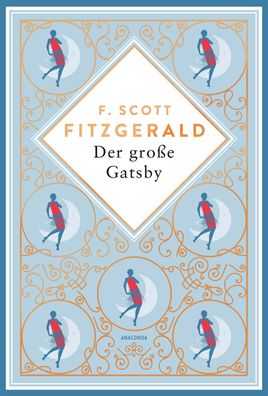 Der gro?e Gatsby. Schmuckausgabe mit Kupferpr?gung, F. Scott Fitzgerald