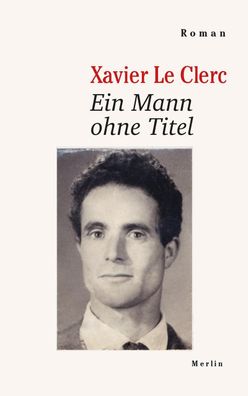 Ein Mann ohne Titel, Xavier Le Clerc