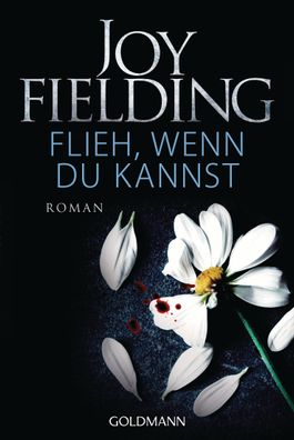 Flieh, wenn du kannst, Joy Fielding