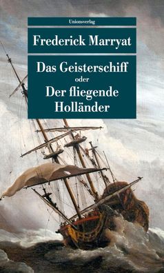 Das Geisterschiff oder Der fliegende Holl?nder, Frederick Marryat