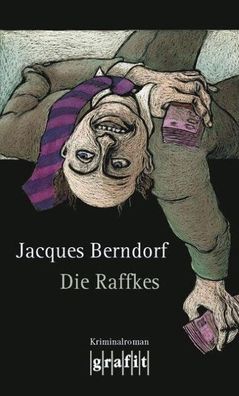 Die Raffkes, Jacques Berndorf