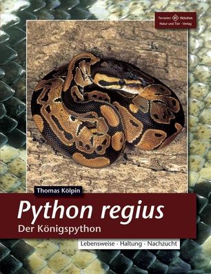 Python Regius. Der K?nigspython, Thomas K?lpin