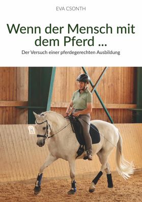 Wenn der Mensch mit dem Pferd, Csonth Eva