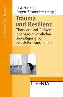 Trauma und Resilienz, Insa Fooken