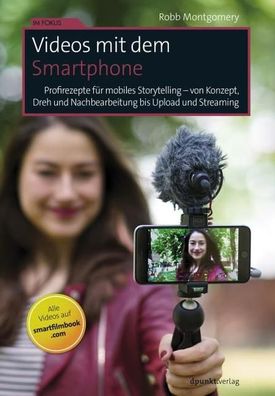 Videos mit dem Smartphone, Robb Montgomery