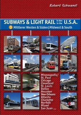 Subways & Light Rail in den USA 3: Mittlerer Westen & S?den - Midwest & Sou