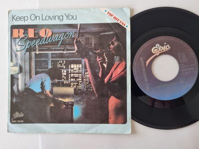 REO Speedwagon - Keep On Loving You 7'' Vinyl Holland