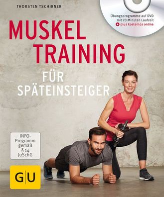 Muskeltraining f?r Sp?teinsteiger, Thorsten Tschirner