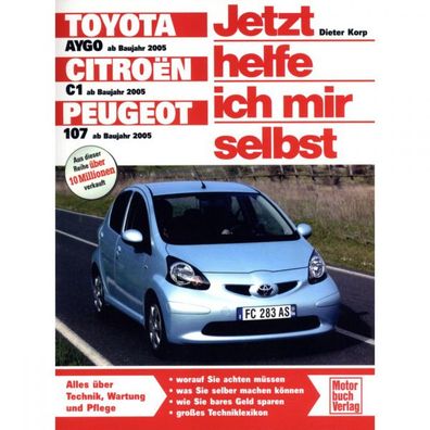 Toyota Aygo Typ AB1 2005-2014 Jetzt helfe ich mir selbst Reparaturanleitung