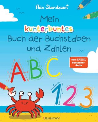 Mein kunterbuntes Buch der Buchstaben und Zahlen. Spielerisch das Alphabet