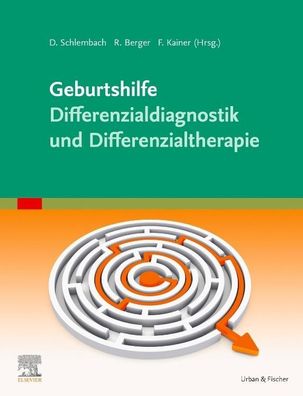 Geburtshilfe - Differenzialdiagnostik und Differenzialtherapie, Dietmar Sch