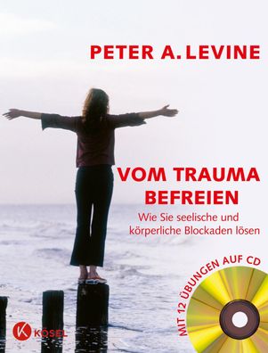 Vom Trauma befreien, Peter A. Levine