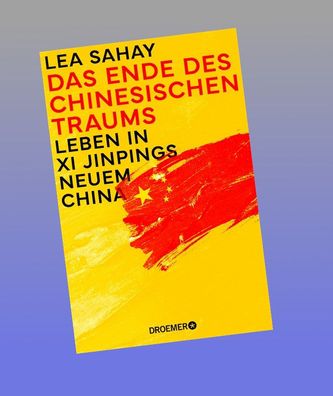 Das Ende des Chinesischen Traums, Lea Sahay