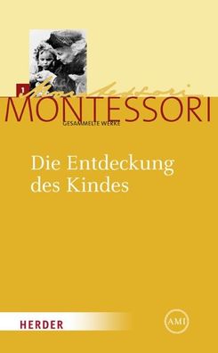 Die Entdeckung des Kindes, Maria Montessori