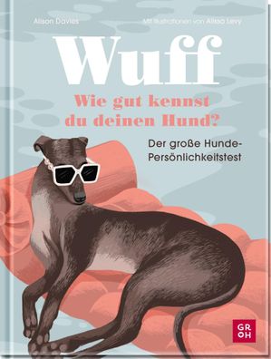 Wuff - Wie gut kennst du deinen Hund?, Alison Davies