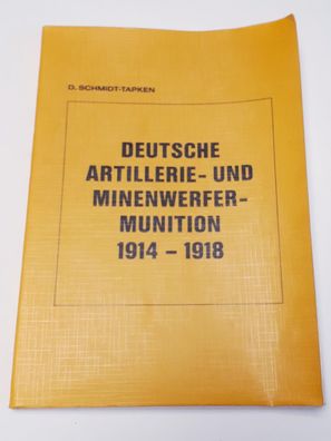 Deutsche Artillerie- und Minenwerfermunition 1914-1918