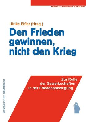 Den Frieden gewinnen, nicht den Krieg, Ulrike Eifler