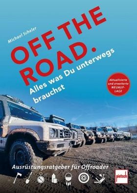 OFF THE ROAD - Alles was Du unterwegs brauchst, Michael Scheler