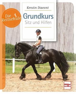 Grundkurs Sitz und Hilfen, Kerstin Diacont