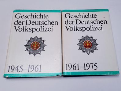 Geschichte der Deutschen Volkspolizei 1945-1961 und 1961-1975