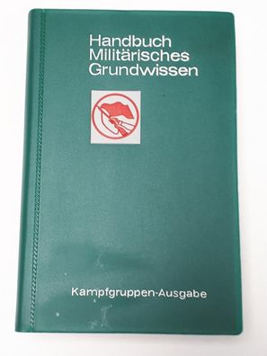 Handbuch Militärisches Grundwissen - Kampfgruppen Ausgabe