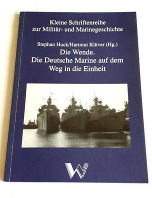 Die Wende - Die Deutsche Marine auf dem Weg in die Einheit