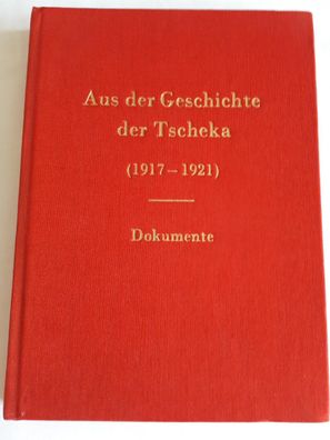 Aus der Geschichte der Tscheka 1917-1921 - Dokumente - 2. Halbband