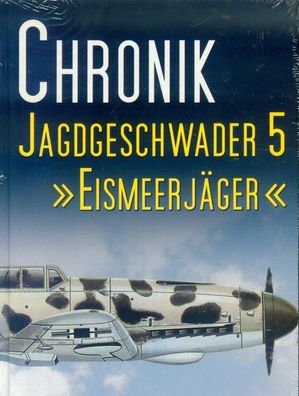 Chronik Jagdgeschwader 5 - Eismeerjäger