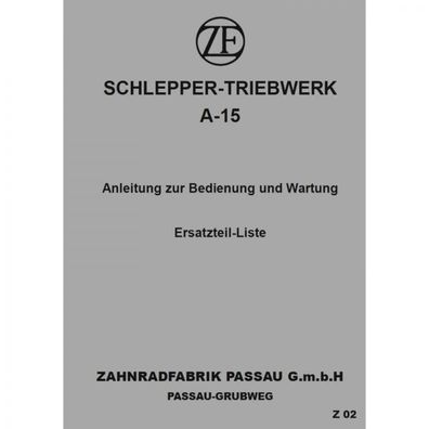 ZF Passau A-15 Traktor Schlepper Wartungs-/Bedienungsanleitung Ersatzteilliste