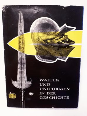 Waffen und Uniformen in der Geschichte