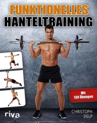 Funktionelles Hanteltraining, Christoph Delp