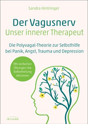 Der Vagusnerv - unser innerer Therapeut, Sandra Hintringer