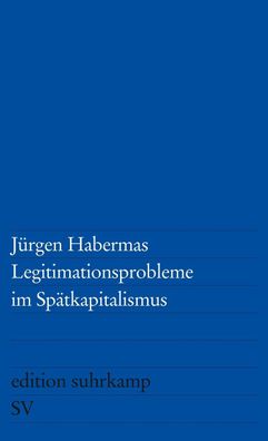 Legitimationsprobleme im Sp?tkapitalismus, J?rgen Habermas